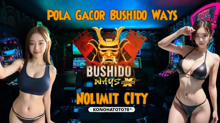 Pola Gacor Bushido Ways Bikin Bandar Auto Ketar Ketir!