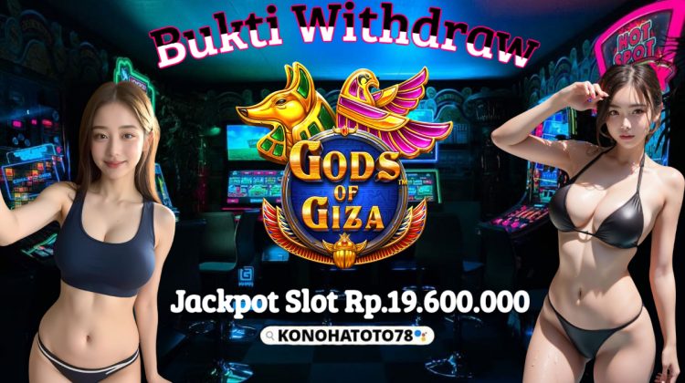Bukti Nyata JP 19,6 Juta Game Slot Gods Of Giza KONOHATOTO78