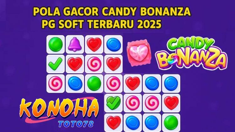 Pola Gacor Candy Bonanza PG Soft Terbaru 2025 di KONOHATOTO78 - jackpotmanis.com