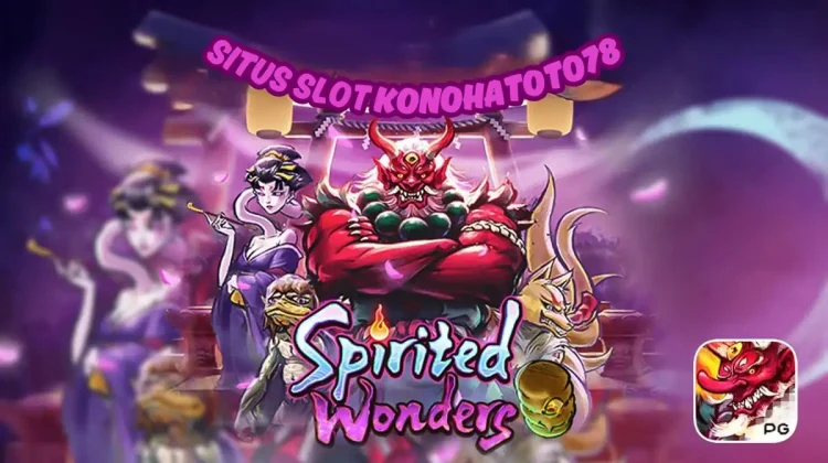 Mau JP Coba Main Slot Gacor Spirited Wonders Jam Segini! - KONOHATOTO78
