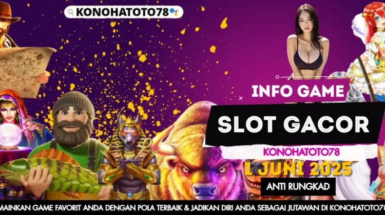 Update Slot Gacor KONOHATOTO78 Hari Ini: Siap-Siap Banjiirr Duit!