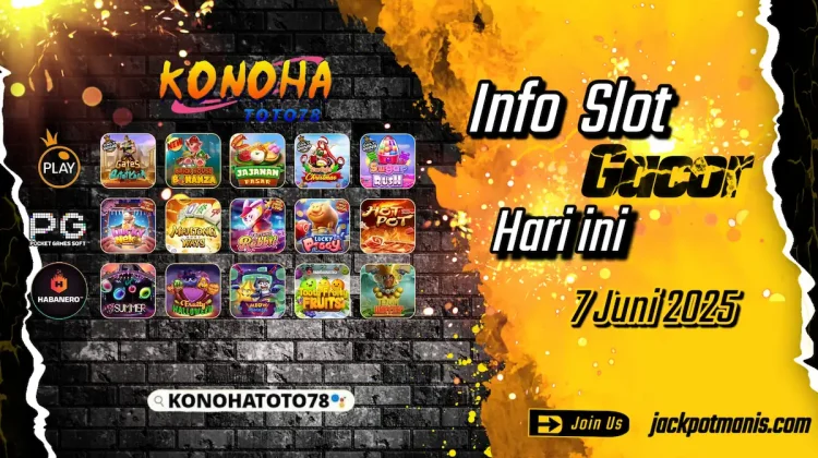 Info Game Slot Gacor Terbaru 7 Juni 2025: Jangan Ketinggalan Jadwal JP KONOHATOTO78