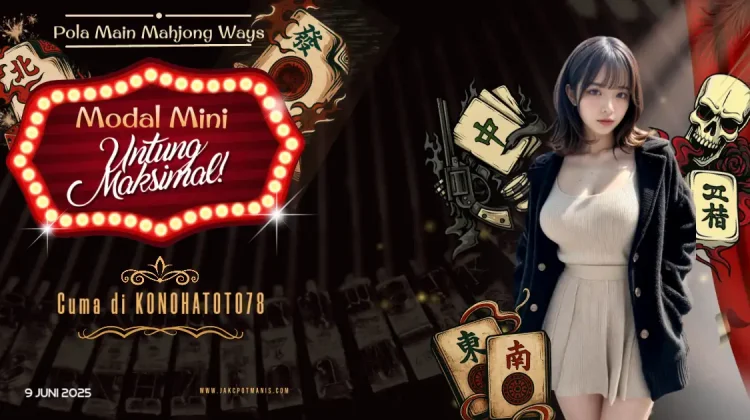 Pola Main Mahjong Slot Modal Mini, Untung Maksimal! Cuma di KONOHATOTO78
