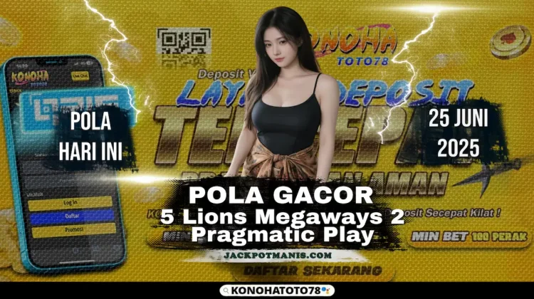 Slot 5 Lions Megaways 2: Pola Gacor, Tips Bermain, dan Bonus di Konohatoto78