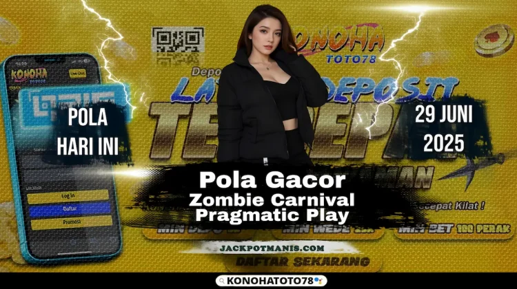 Pola Gacor Zombie Carnival Terbaru Auto JP di Konohatoto78