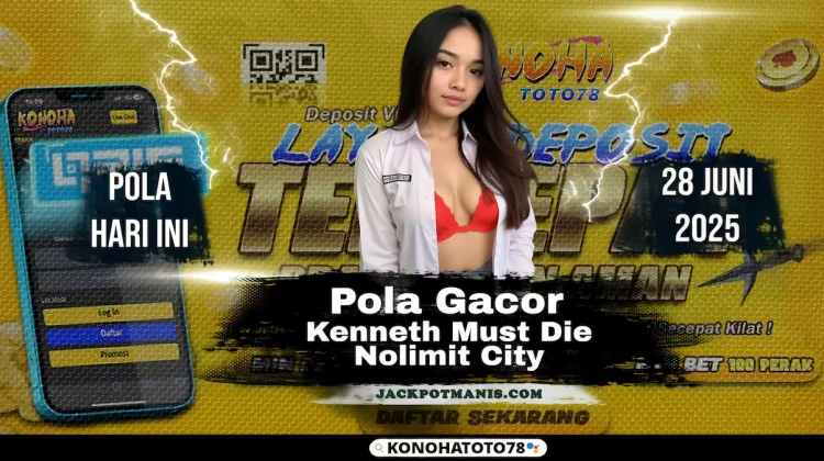 Pola Kenneth Must Die Konohatoto78 Terbukti Gampang JP