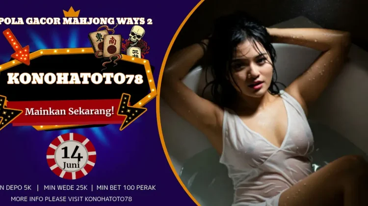 Prediksi Pola Gacor Mahjong Ways 2 Hari Ini, Langsung Coba di Konohatoto78 Sebelum Telat!