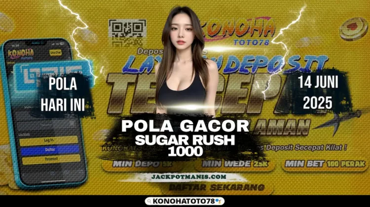 Konohatoto78 Bocorkan Pola Sugar Rush 1000x Terbaru!