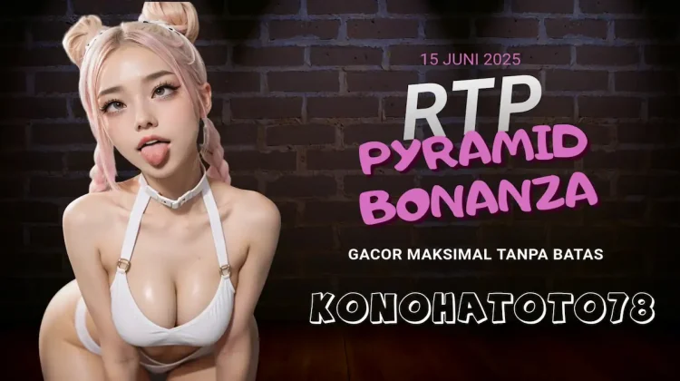 RTP Slot Pyramid Bonanza Tembus 98%? Cek Bocoran Konohatoto78 Sekarang!