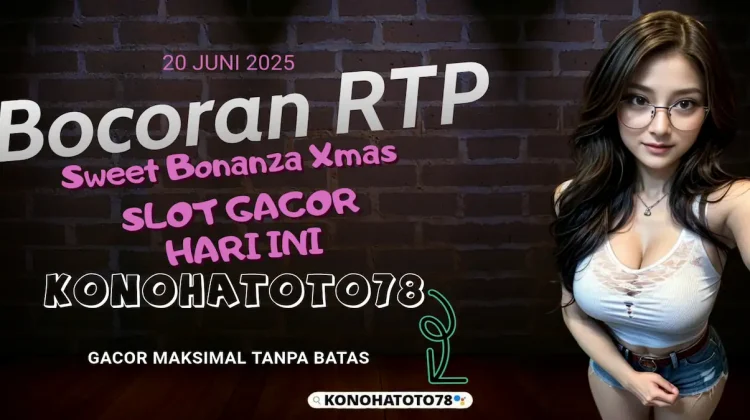 Pantauan RTP Sweet Bonanza Xmas Hari Ini: Peluang Gacor Terbuka Lebar