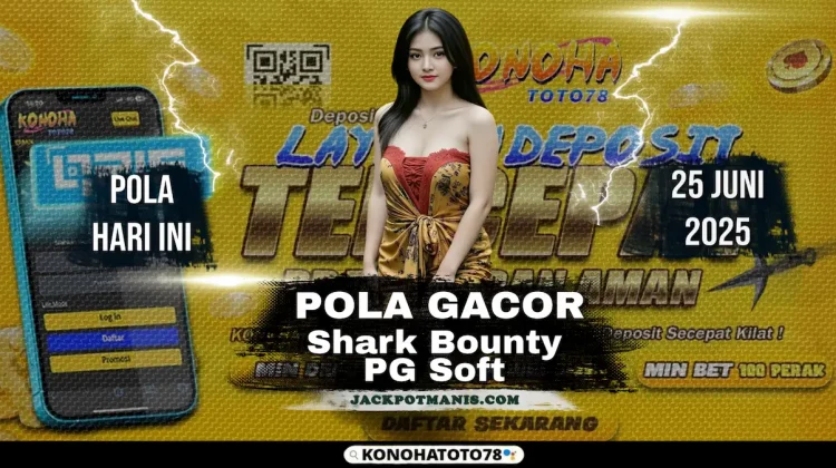 Slot Shark Bounty PG Soft: Pola Anti Rungkat di Konohatoto78!