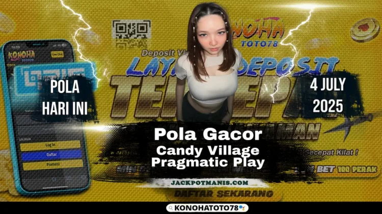 Pola Gacor Candy Village Modal Kecil JP Besar di Konohatoto78
