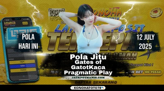 Pola Gacor GatotKaca X500 Hari Ini di Konohatoto78!