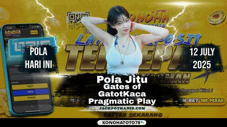 Pola Gacor GatotKaca X500 Hari Ini di Konohatoto78!
