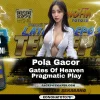 Pola Gates of Heaven Gacor Hari Ini – JP x500 Terbukti!