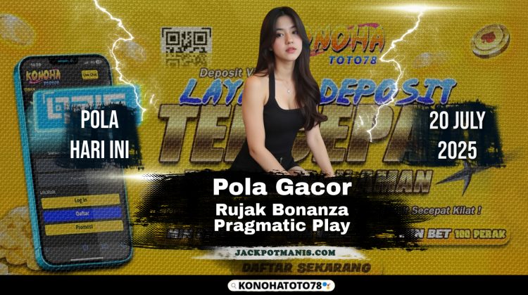 Pola Slot Rujak Bonanza Terbukti JP di Konohatoto78!