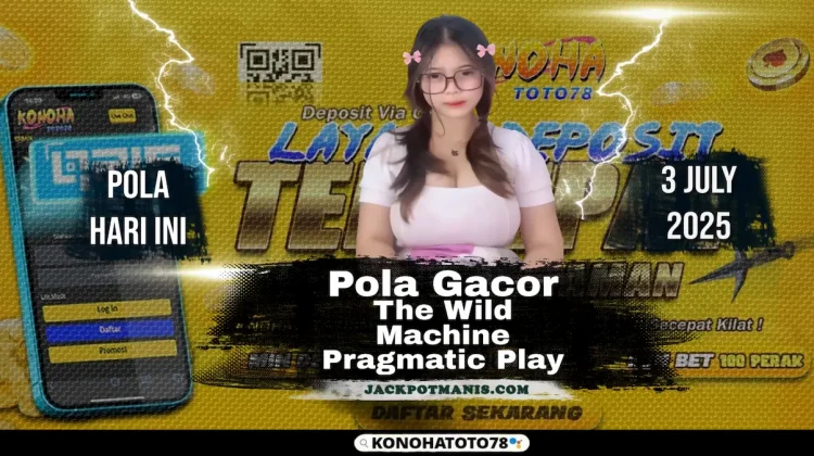 Pola The Wild Machine 3 Juli 2025 – Auto Maxwin!
