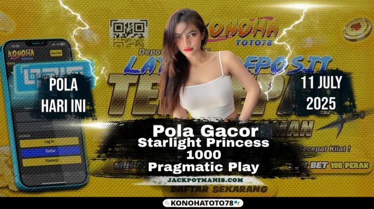Pola x1000 Starlight Princess Slot Gacor 2025 Konohatoto78