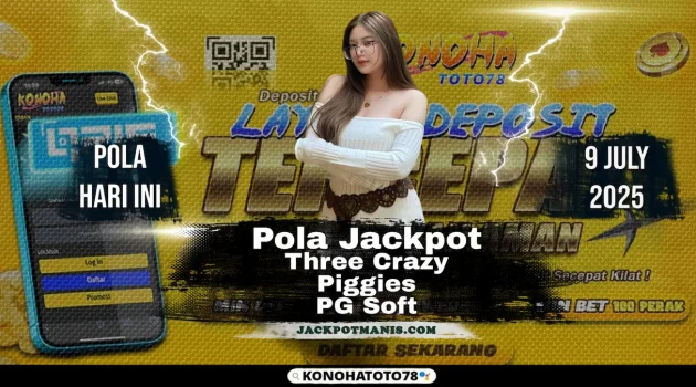 Three Crazy Piggies Slot: Trik Gacor 2025 di Konohatoto78