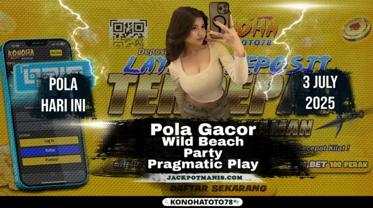 Wild Beach Party Gacor: Pola JP 3 Juli 2025 di Konohatoto78