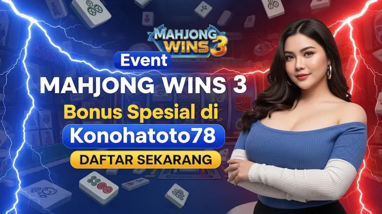 Event Mahjong Wins 3 Bonus Spesial di Konohatoto78